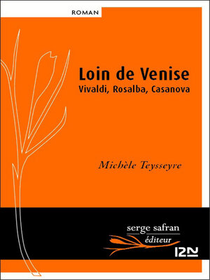cover image of Loin de Venise, Vivaldi, Rosalba, Casanova